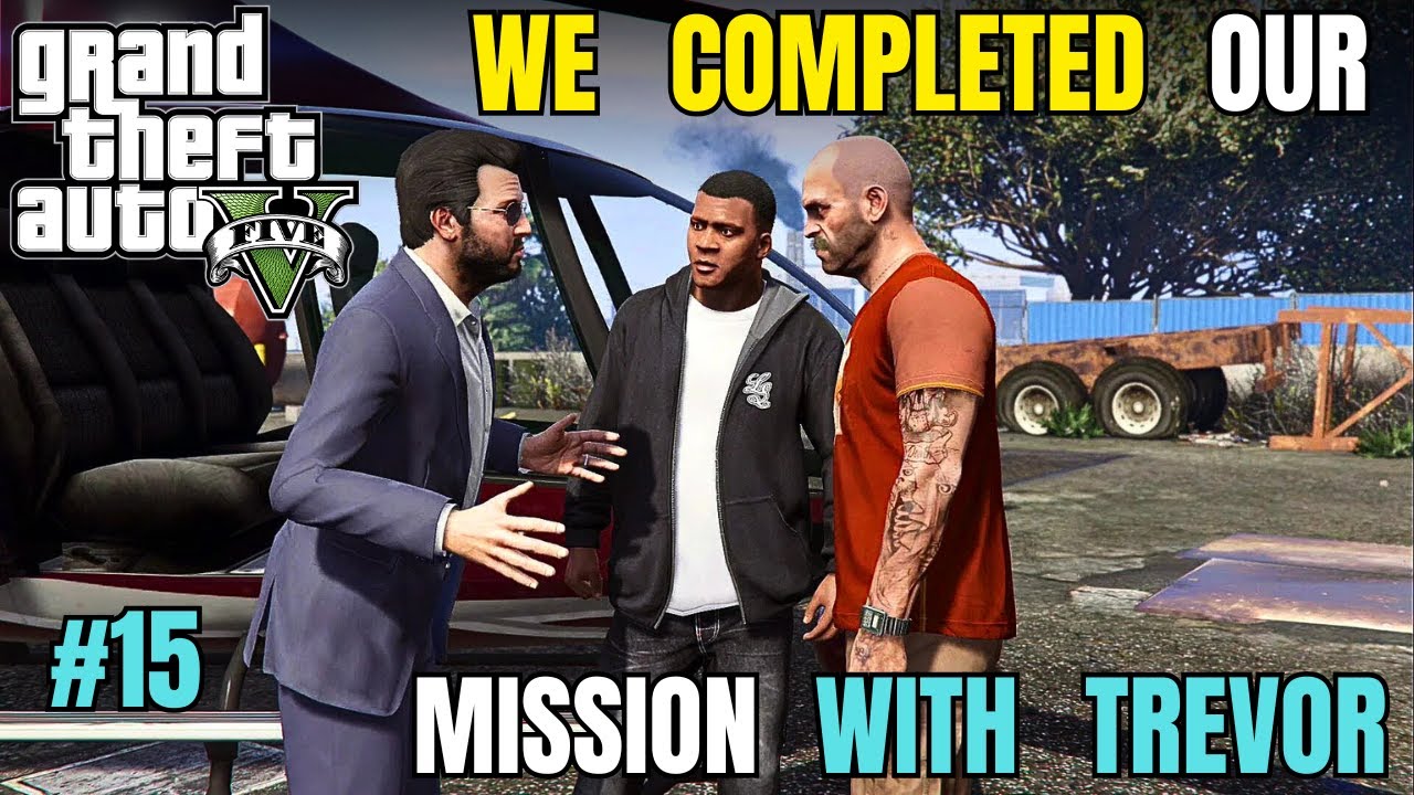 WE FIND TREVOR AND COMPLETED A MISSION WITH HIM | GTA V GAMEPLAY #15
