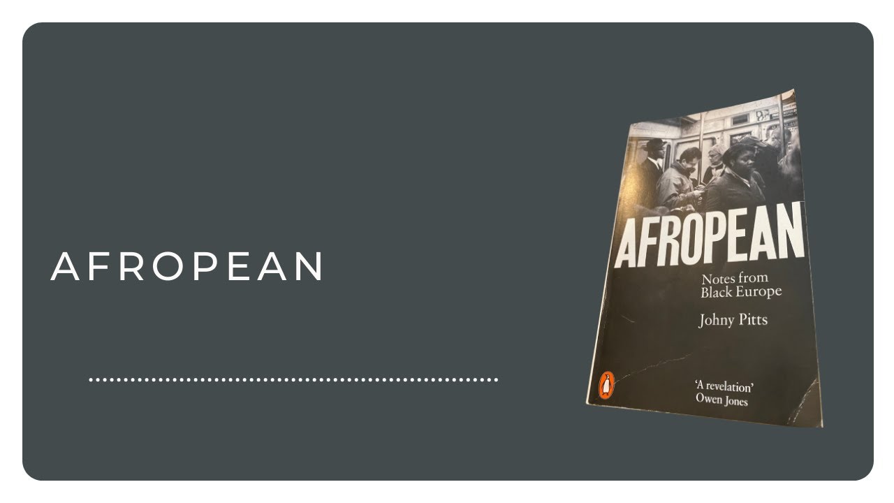 Afropean - Notes from Black Europe by Johnny Pitts