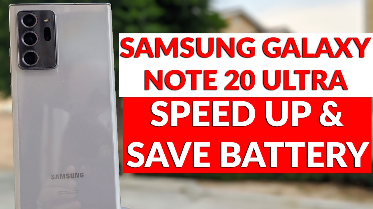 Samsung Galaxy Note 20 First Things To Do To Save Battery Life & Speed Up