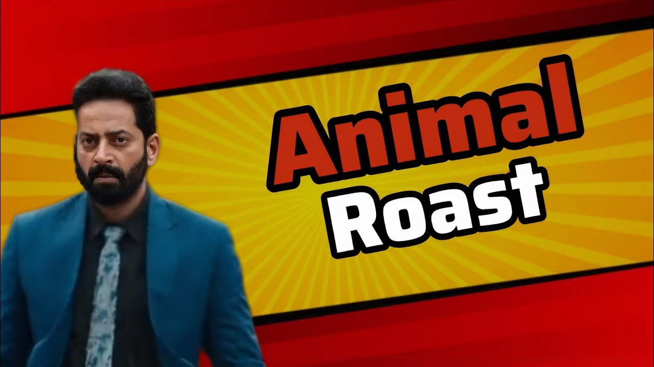 Animal Roast Malayalam