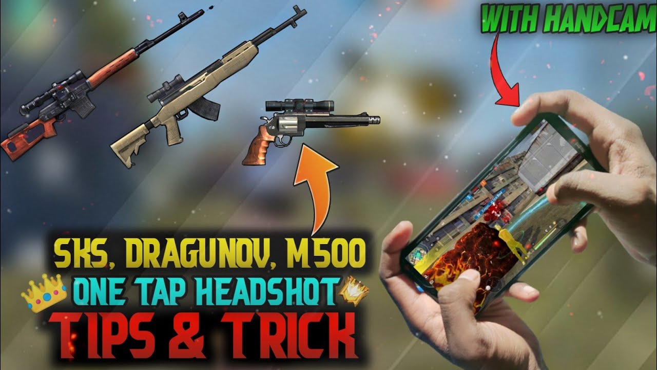 SKS, DRAGUNOV,M500 ONE TAP HEADSHOT TIPS AND TRICK WITH HANDCAM MOBILE || FREE FIRE