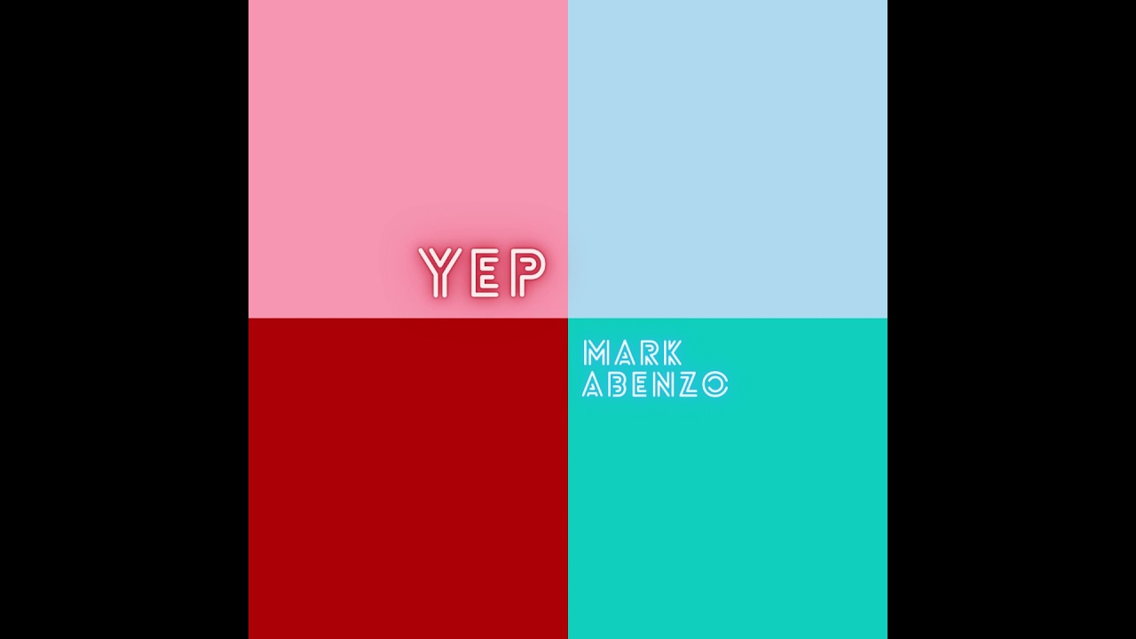 Mark Abenzo - YEP (Official Audio)