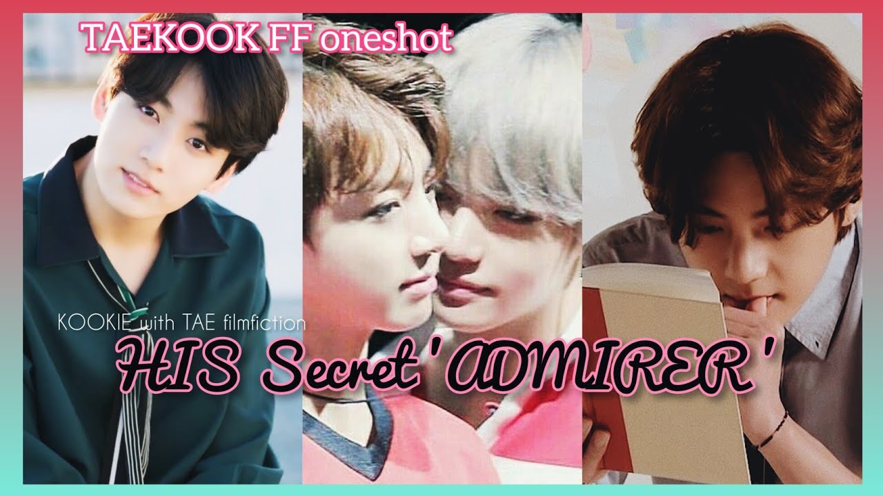 || TAEKOOK ff oneshot || HIS SECRET ADMIRER ||#taekookff #taekookoneshot #btsff