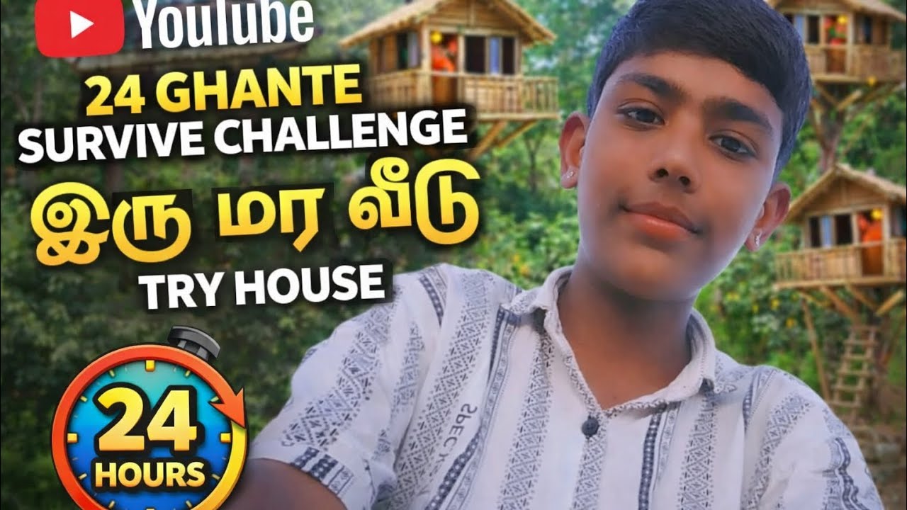 24 ghante survive challenge tree House 🏡