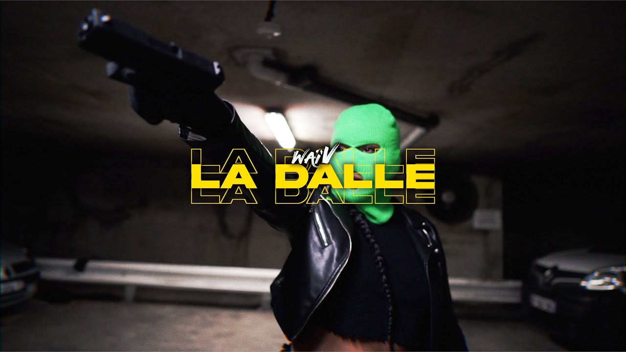 Wa&iuml;V - La Dalle (Clip officiel)