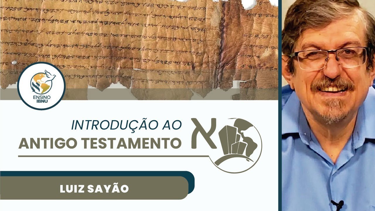 Introdução ao Antigo Testamento | Aula 1 - Manuscritos | Luiz Sayão | IBNU
