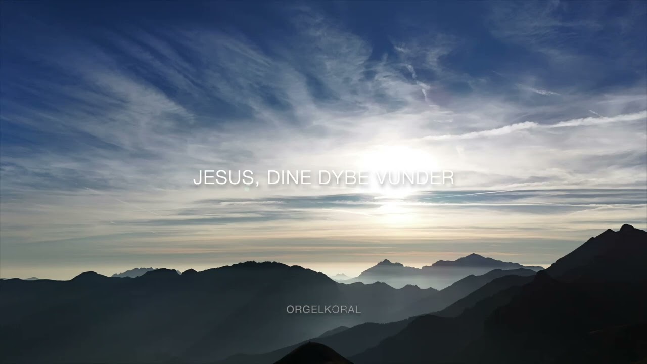 Jesus, dine dybe vunder