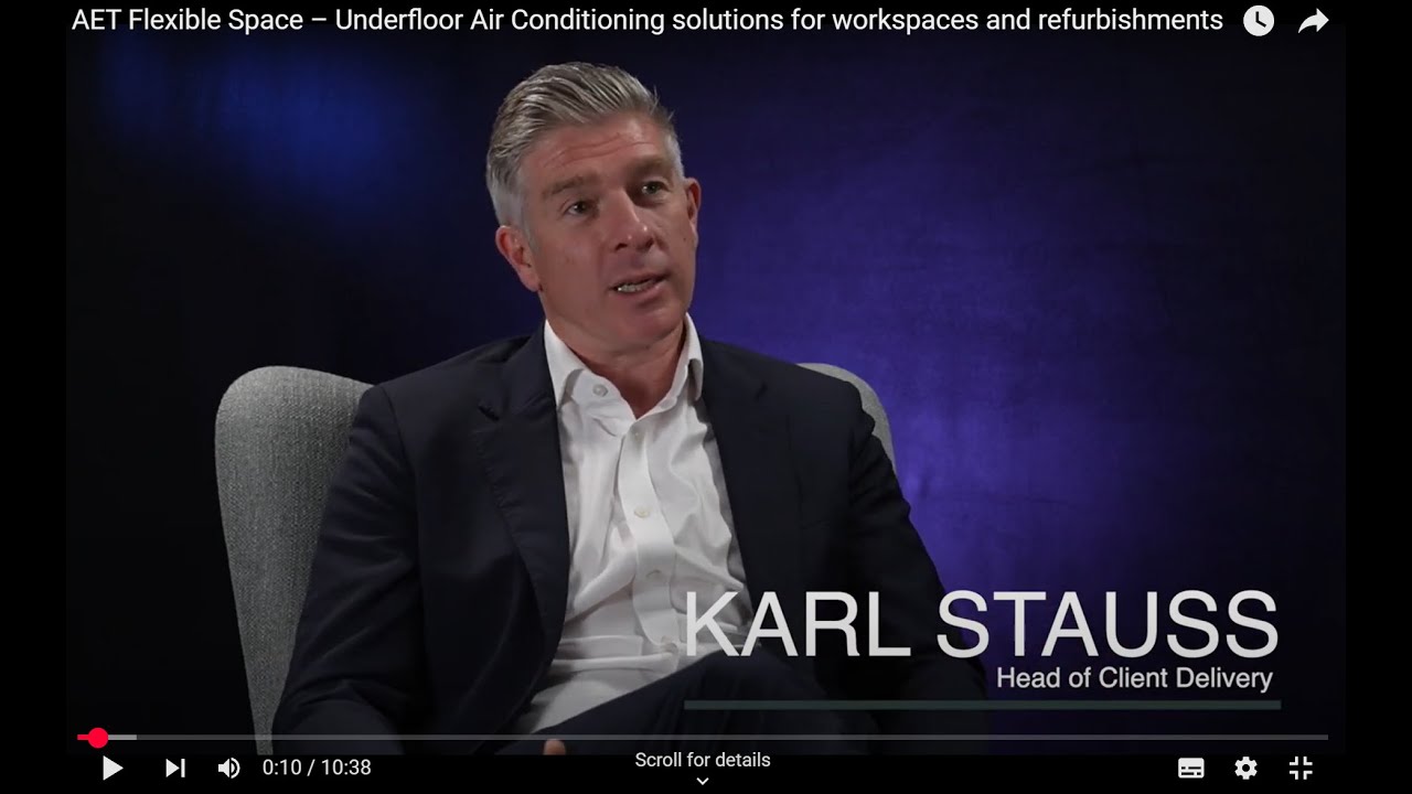 AET Flexible Space – Underfloor Air Conditioning solutions for workspaces and refurbishments