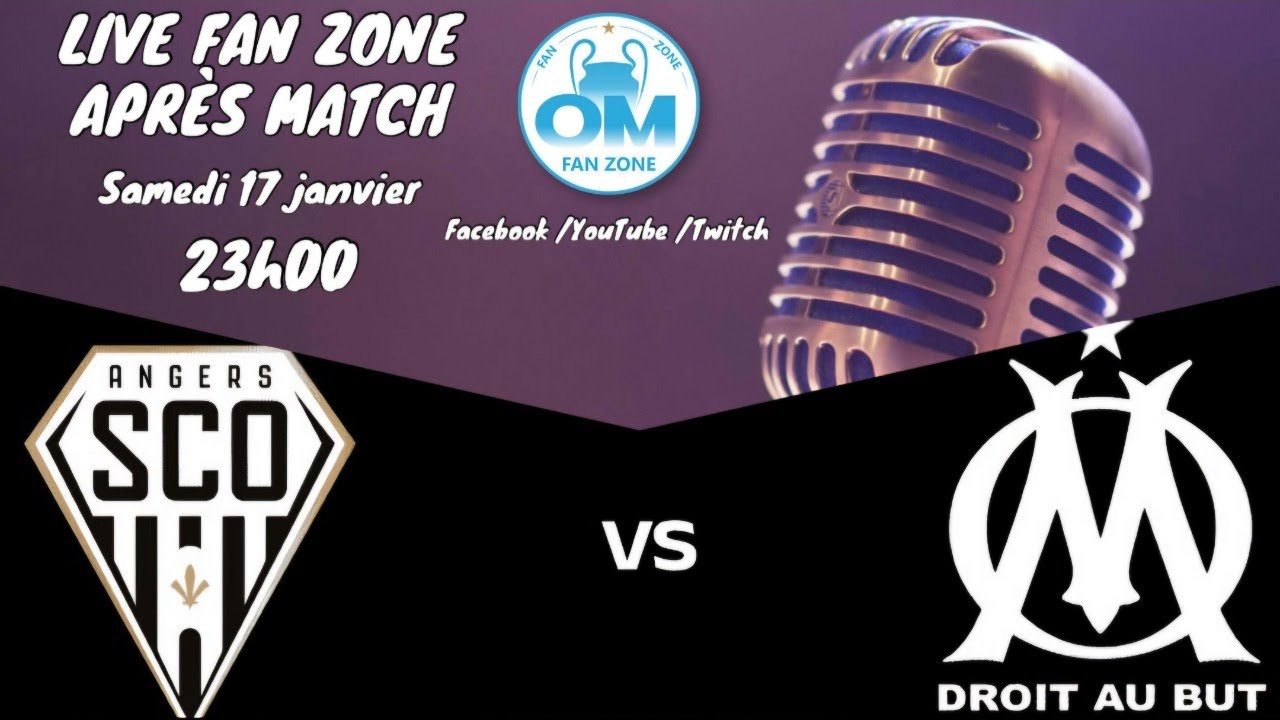 ⚪️Ⓜ️ LIVE FAN ZONE APRÈS MATCH “ SCO ANGERS-OM” 📱