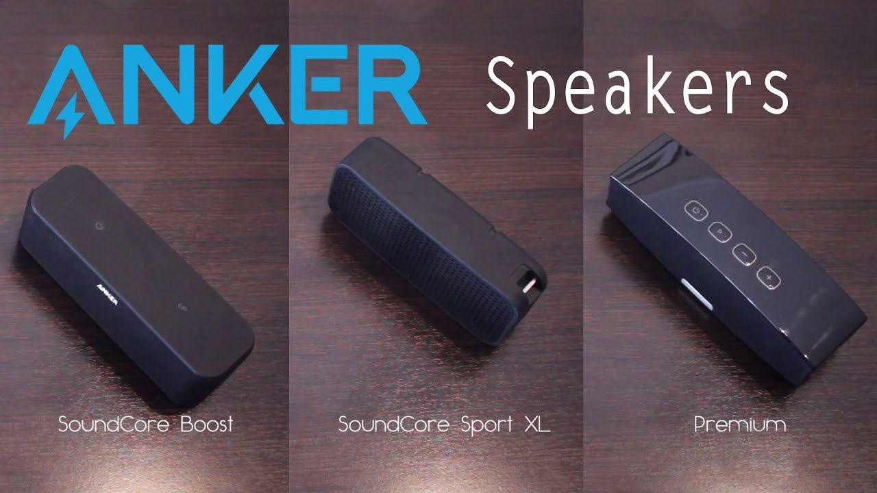 Premium vs SoundCore Sport XL vs SoundCore Boost
