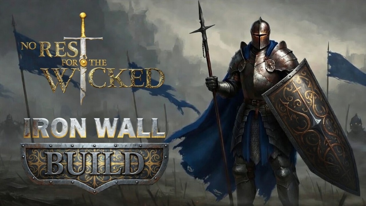 Iron Wall Shield TANK Build - No Rest for the Wicked (Together Patch 1)