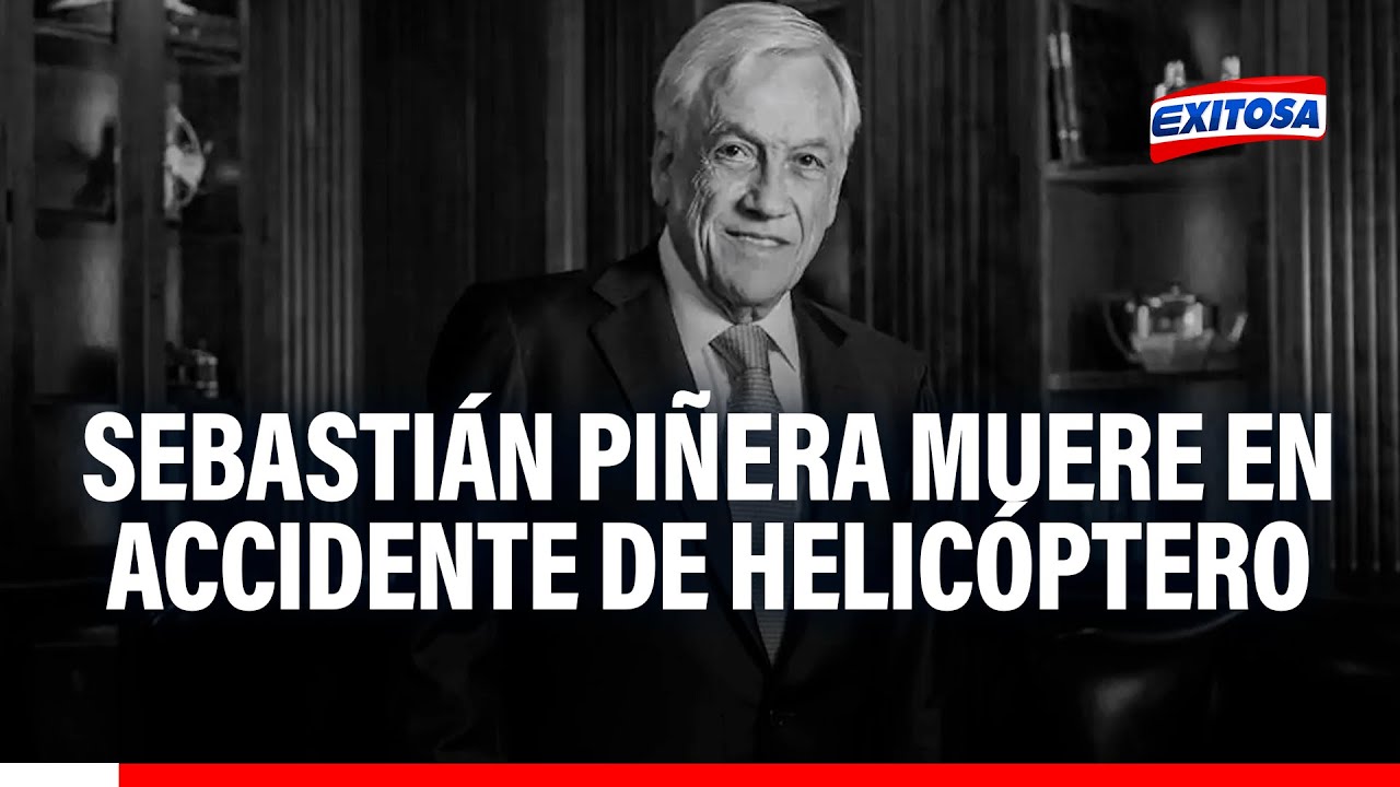 🔴🔵¡Chile de luto! Expresidente Sebastián Piñera muere en un accidente de helicóptero