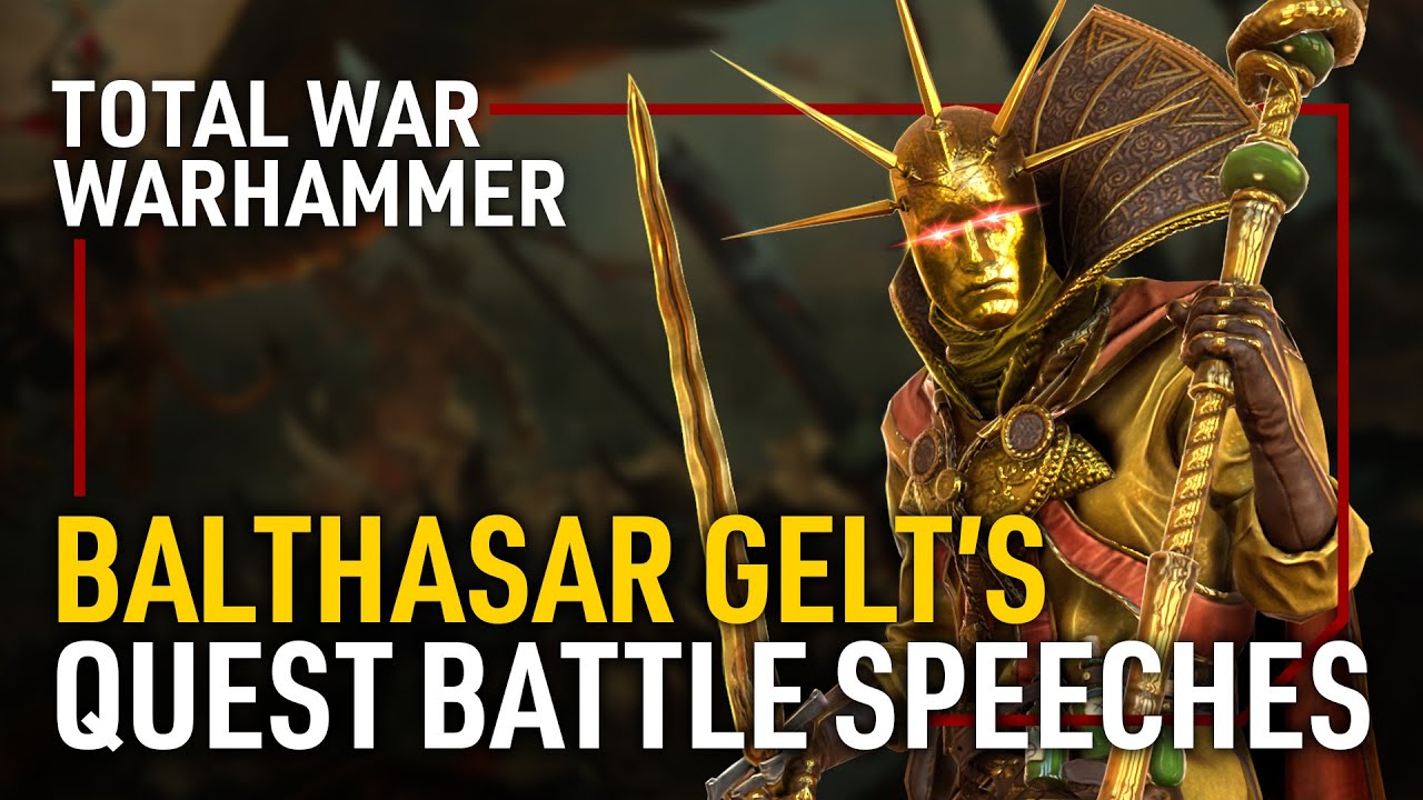ALL BALTHASAR GELT'S QUEST BATTLE SPEECHES | Total War: WARHAMMER