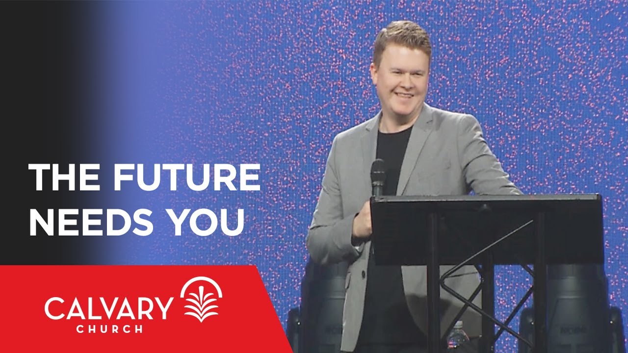 The Future Needs You - Colossians 3:12-17 - Taylor Bronisz
