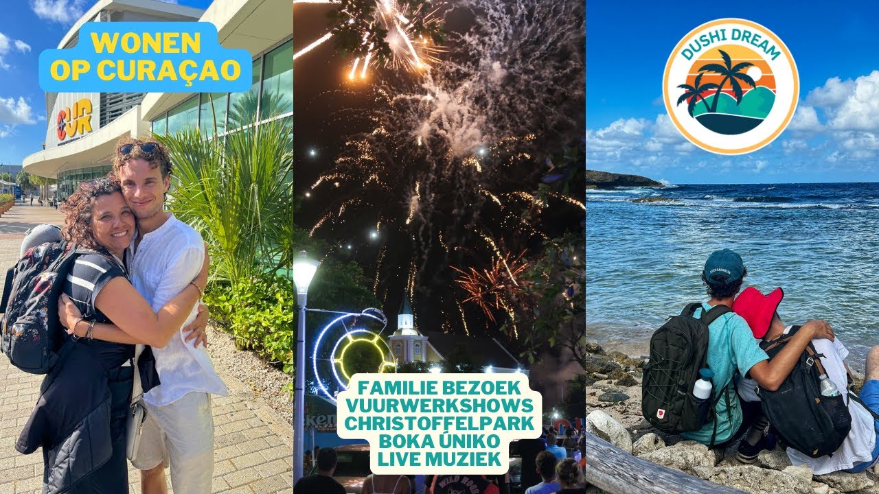 FAMILIE BEZOEK, VUURWERK & BOKA GRANDI | CURAÇAO VLOG DUSHIDREAM #37