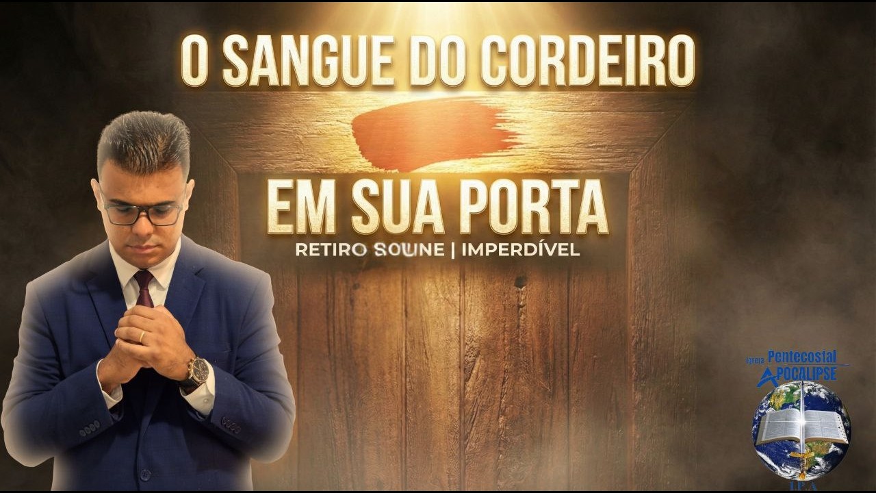 RETIRO ONLINE O SANGUE DO CORDEIRO EM SUA PORTA 6° ELO - 13/02/2026