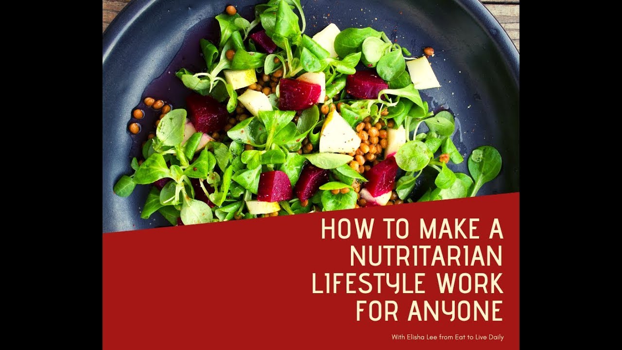 How to Make a Nutritarian Lifestyle Work for ANYONE