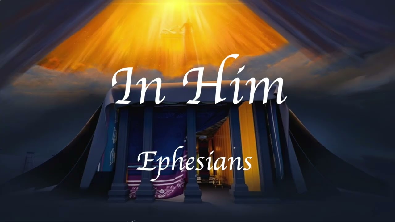 In Him Series Ephesians 2:1-7.