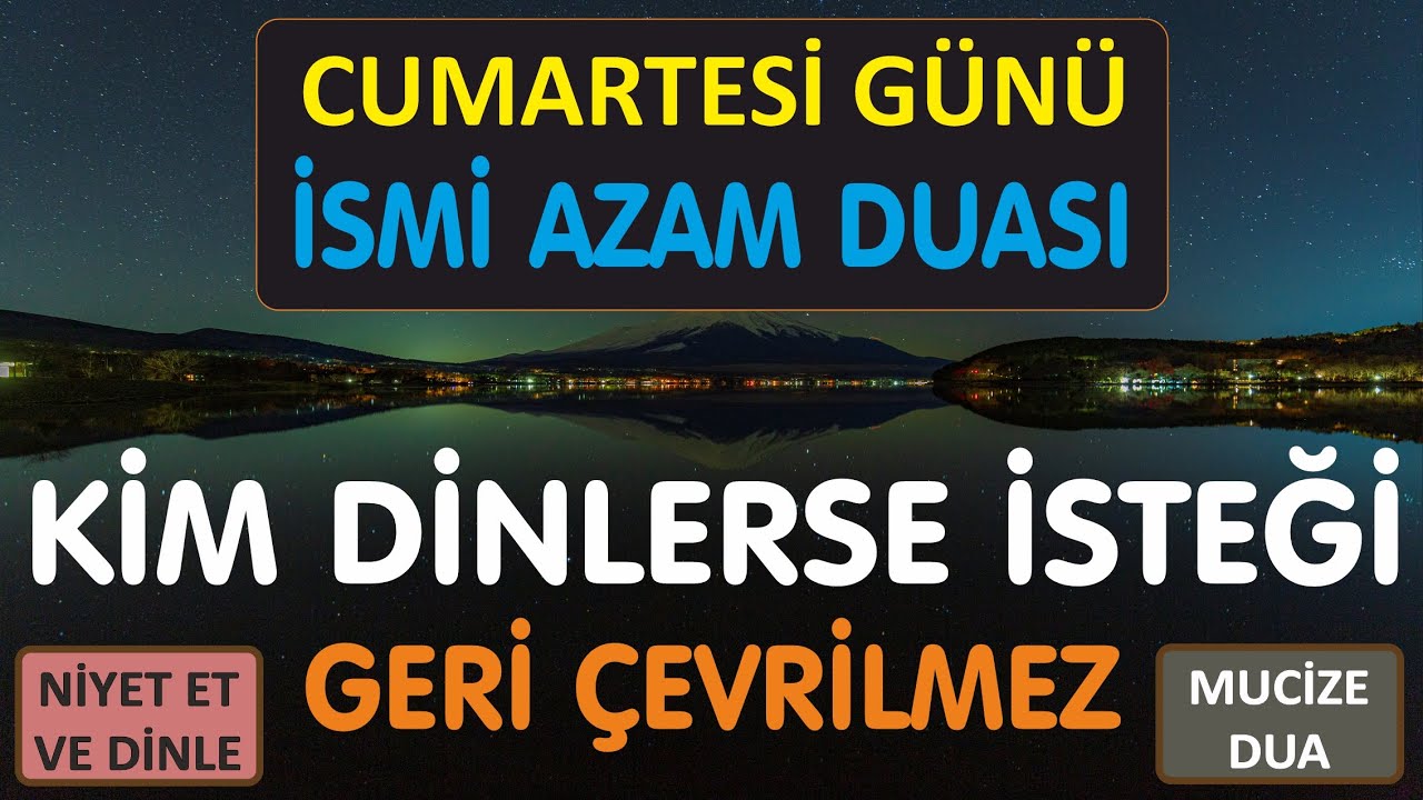 CUMARTESİ GÜNÜ DUASI - EVRADI FETHİYYE - BÜTÜN SIRLI İSMİ AZAM DUALARI - CİGDFST1