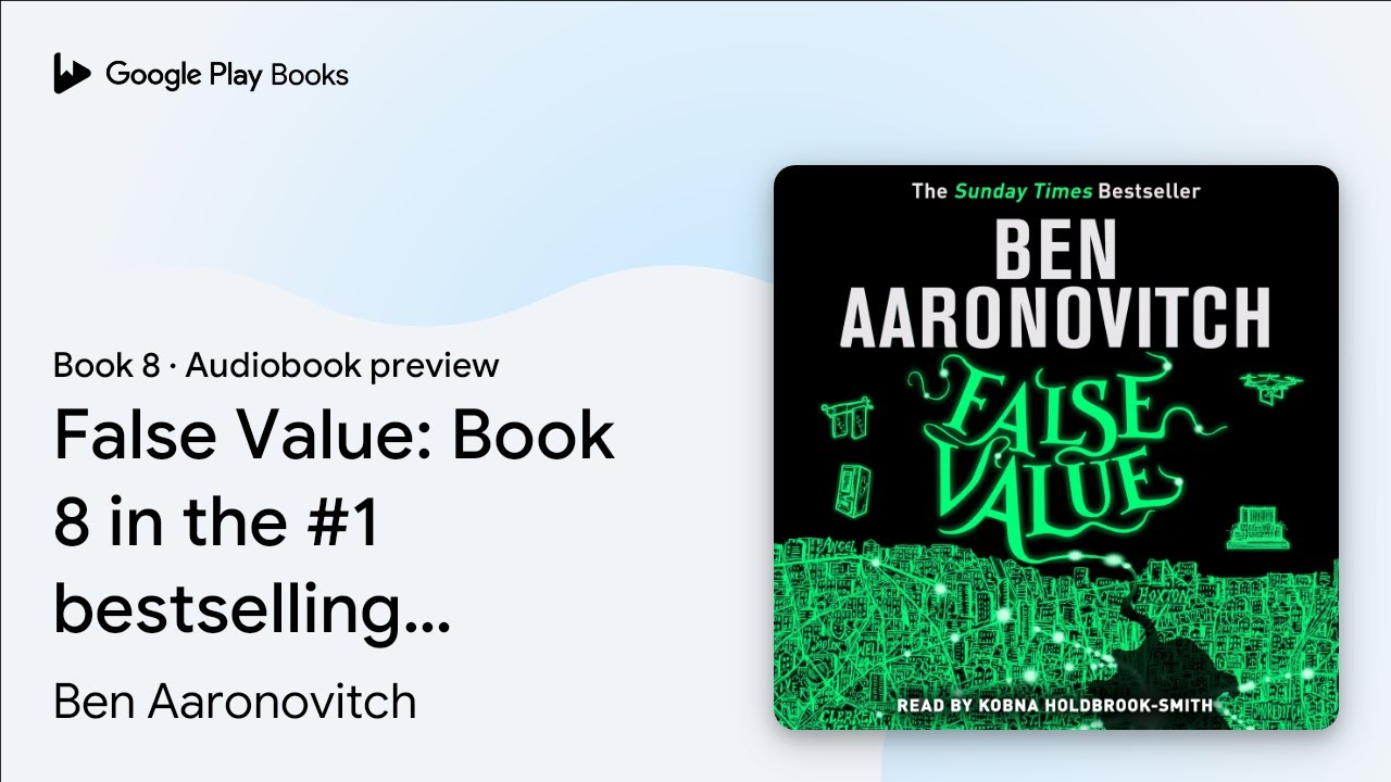 False Value: Book 8 in the #1 bestselling&hellip; by Ben Aaronovitch &middot; Audiobook preview