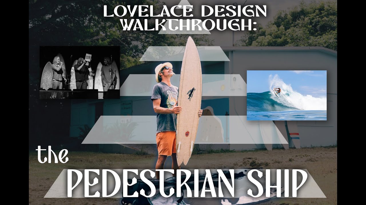 Lovelace PEDESTRIAN SHIP Walkthrough - 2024 Electric Surfboard Acid Test ft. Dave Rastovich