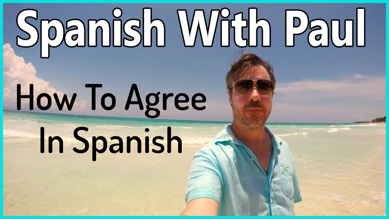 How To Agree In Spanish + A Bonus!