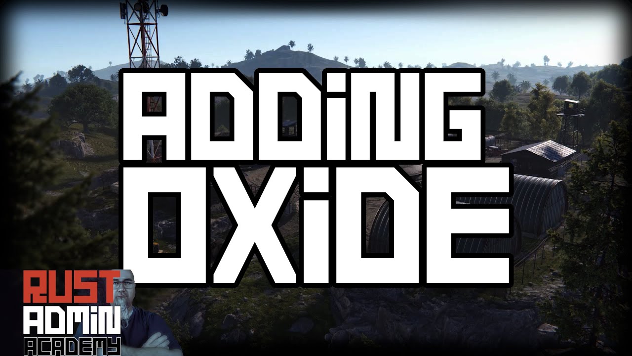 Лучшие советы по добавлению плагинов и модов на сервер Rust с помощью Oxide | Rust Admin Academy