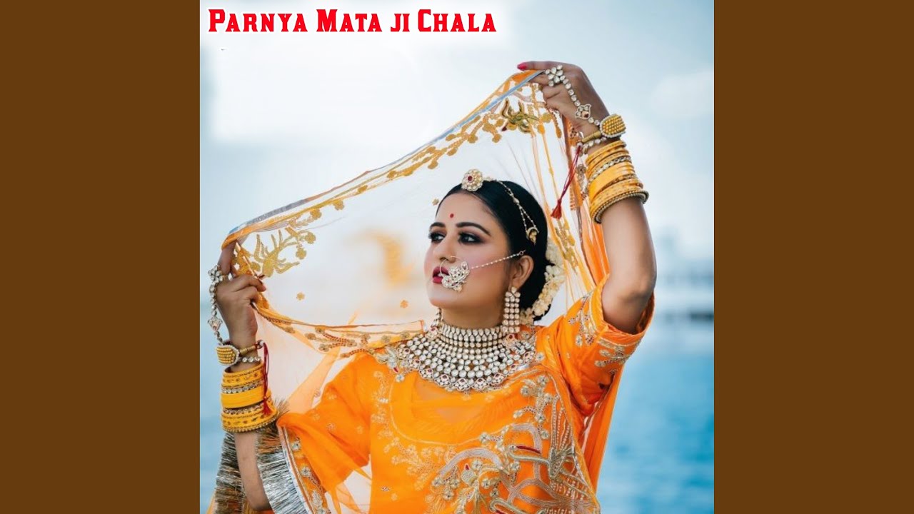 Parnya Mata ji Chala