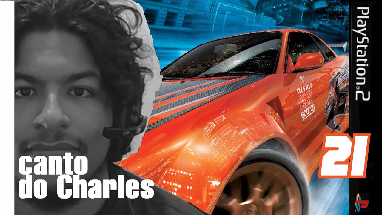 O mestre das proezas ruins - Need For Speed Underground (Parte 21) | Canto do Charles #383