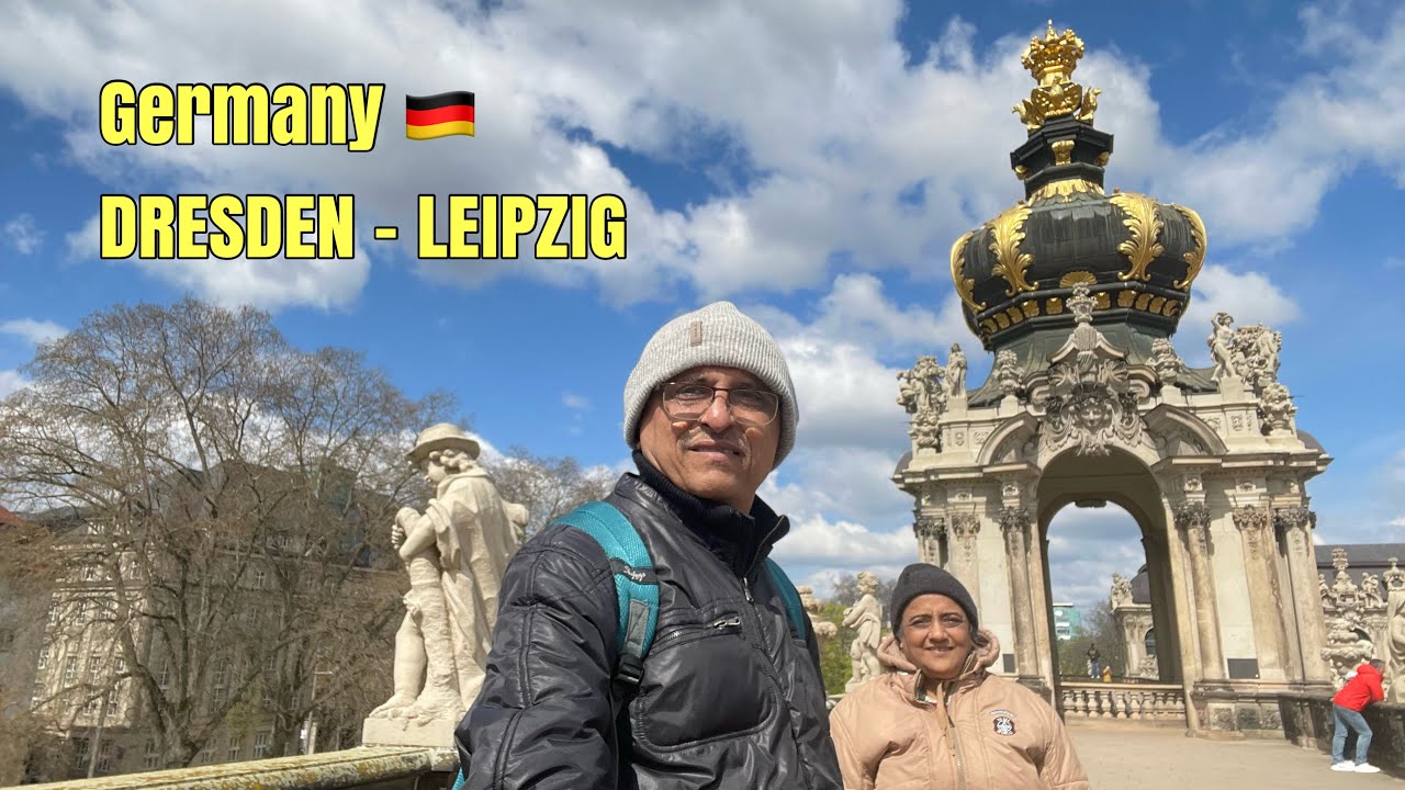 GERMANY LEIPZIG AND DRESDEN TRAVEL EXPERIENCE IN ENGLISH