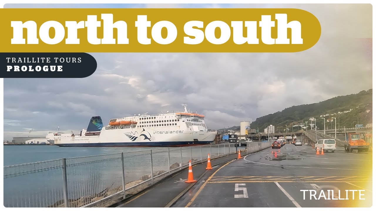 Ep: Prologue. North to South - Crossing the Cook Strait with a motorhome and a baby!