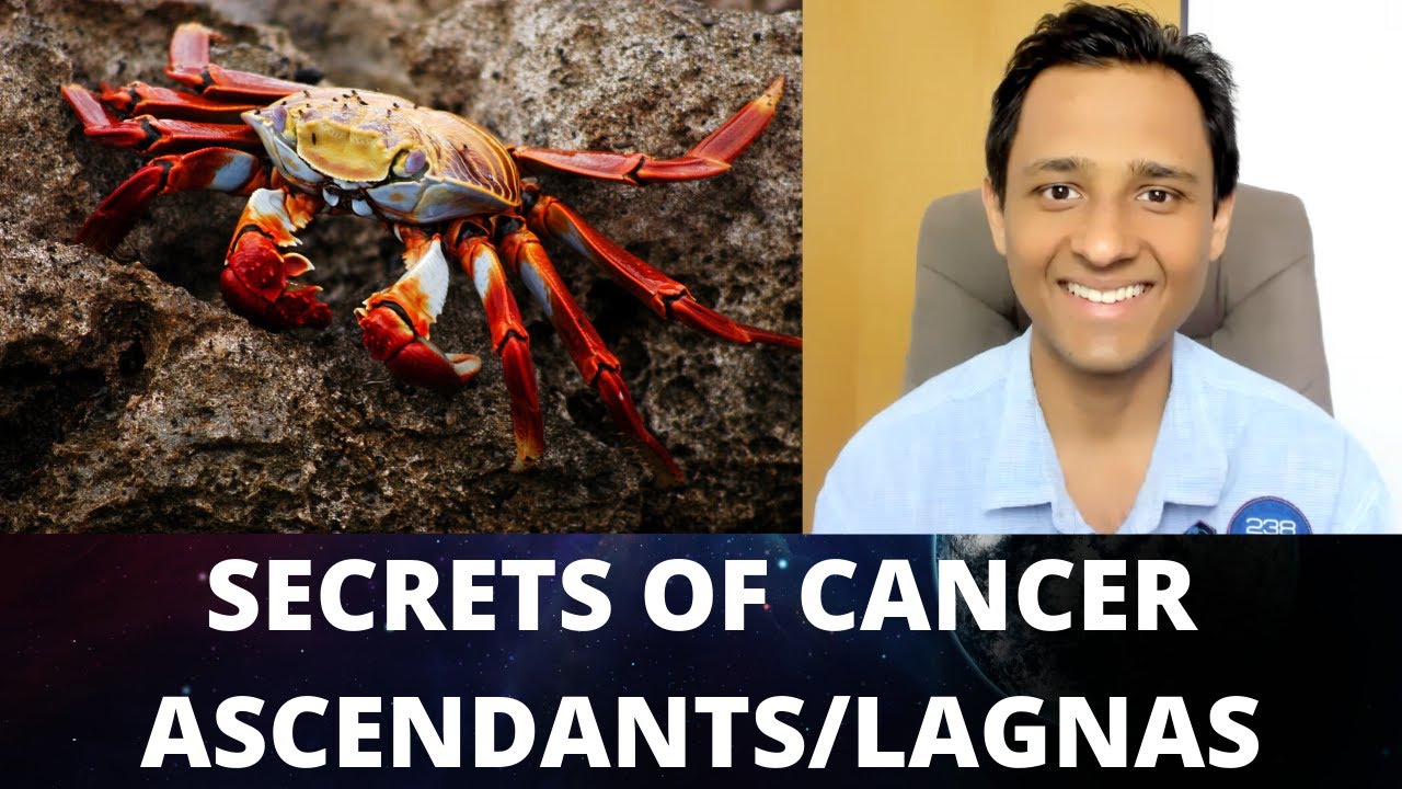 SECRETS OF CANCER ASCENDANTS/LAGNAS (Love, Comfort, Mother, Home, Peace)