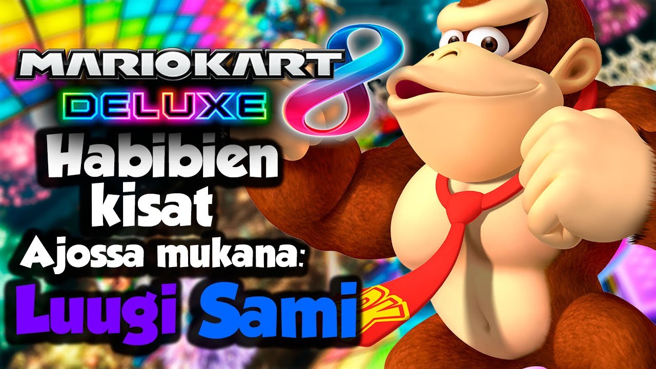 Mario Kart 8 Deluxe - Habibien Kisat 150CC! w/Luugi ja Sami
