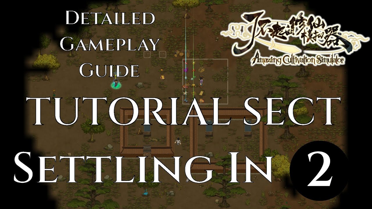 TUTORIAL SECT - Ep 02 Guide AMAZING CULTIVATION SIMULATOR