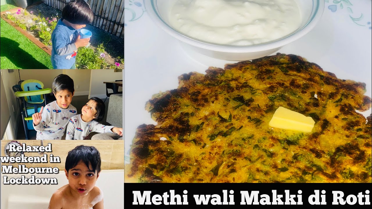Punjabi Methi Mooli wali Makki Di Roti Recipe|How do I keep kids busy in Lockdown #melbournelockdown