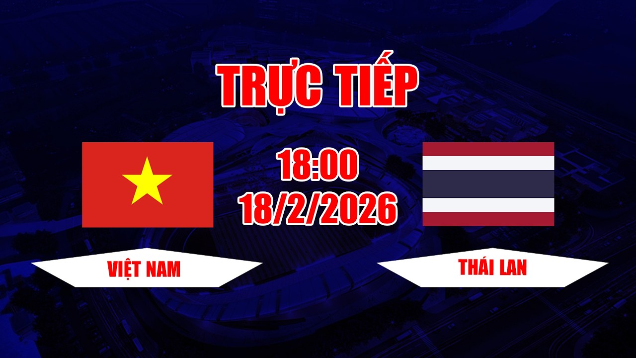 TRỰC TIẾP | Việt Nam - Thái Lan | Dùng tiểu xảo, chơi cùi chỏ, Thái lan bị loại khỏi bán kết
