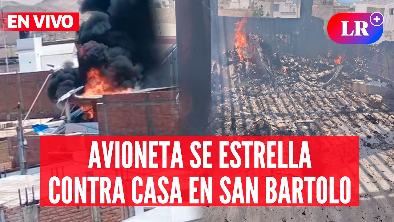 AVIONETA se estrella contra VIVIENDA en SAN BARTOLO | #EnVivoLR