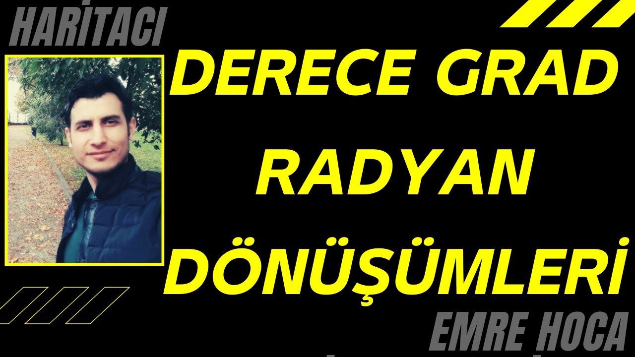Derece Grad Radyan Dönüşümleri