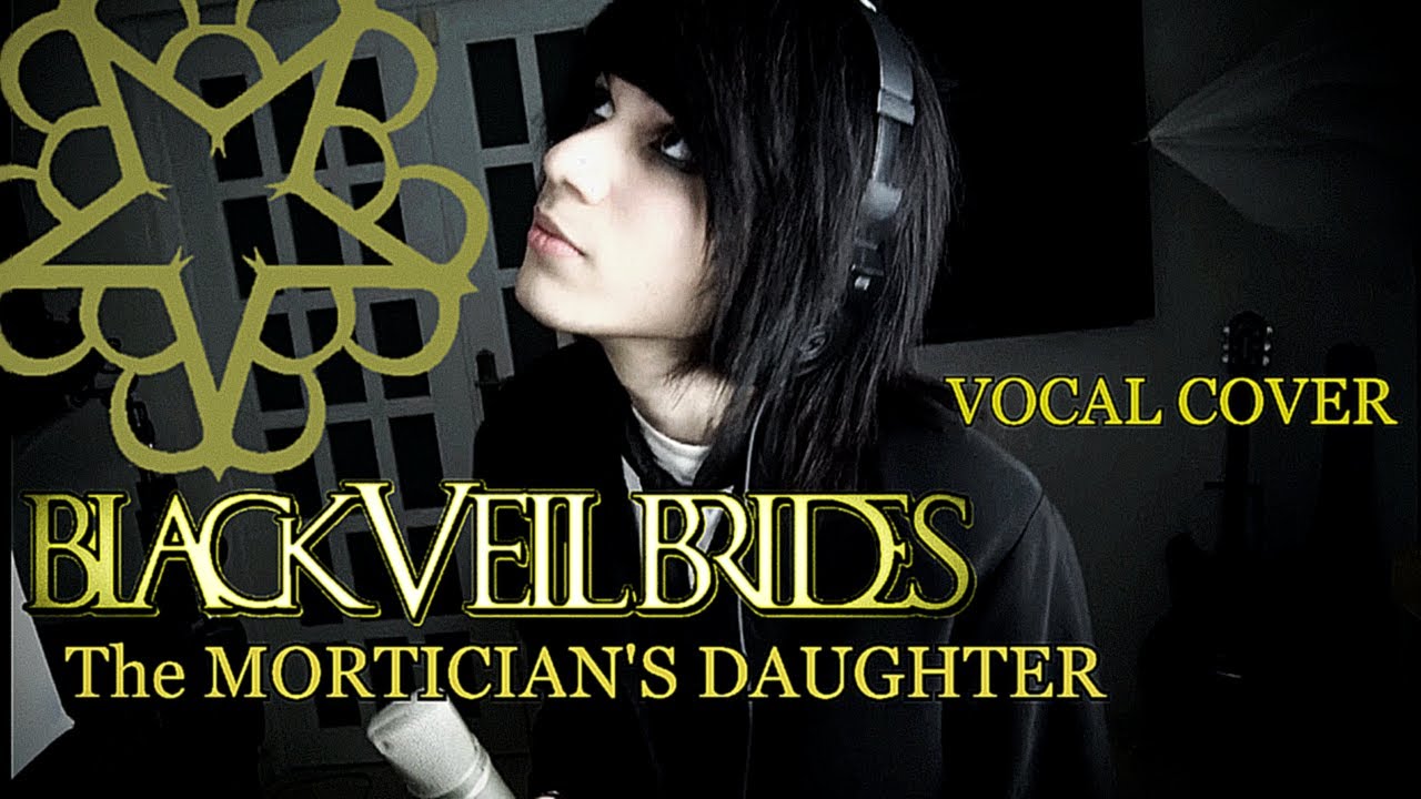 𖤐 BLACK VEIL BRIDES - The Morticians Daughter (vocal cover) By ɪᴍᴊᴜsᴛᴡᴀɴᴛᴛᴏ𖤐 ✖‿✖ BVB
