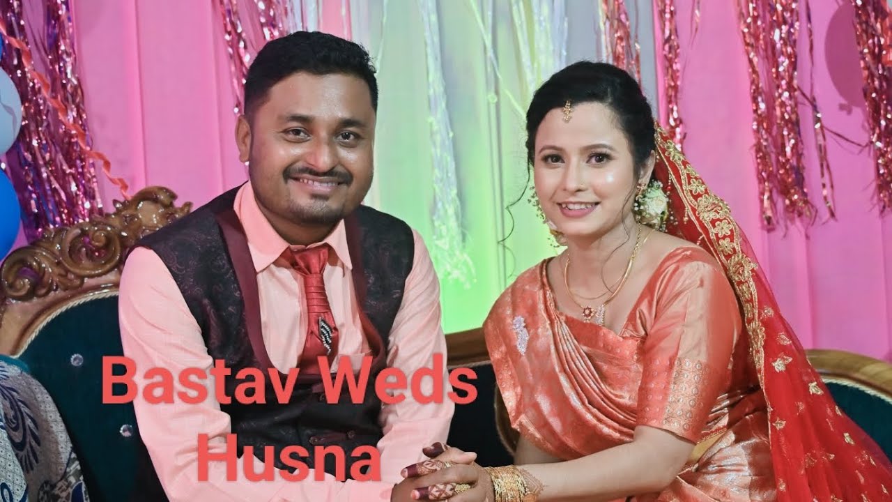 Bastav Weds Husna. Assamese Muslim Wedding 