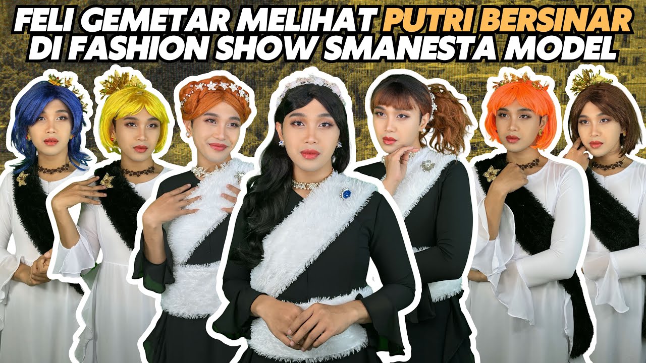 FELI GEMETAR MELIHAT PUTRI BERSINAR DI FASHION SHOW SMANESTA MODEL