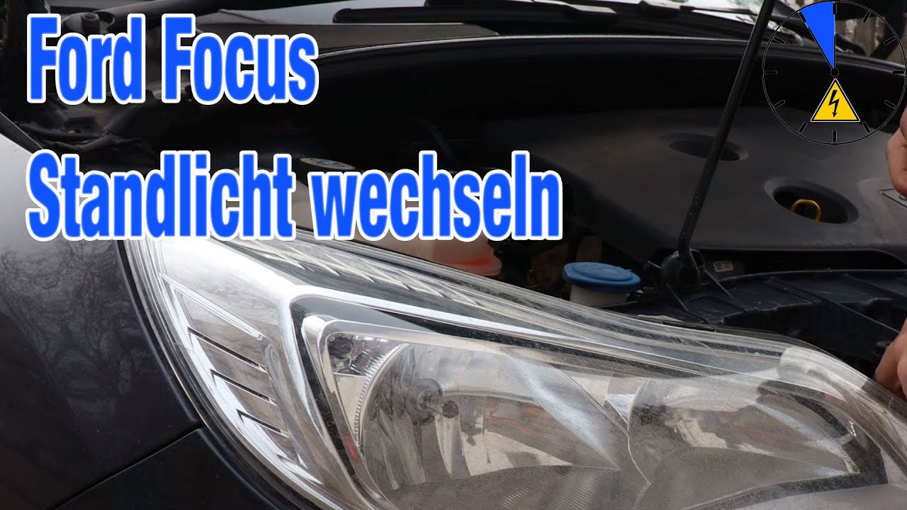 Standlicht Ford Focus wechseln W5W Birne Lampe