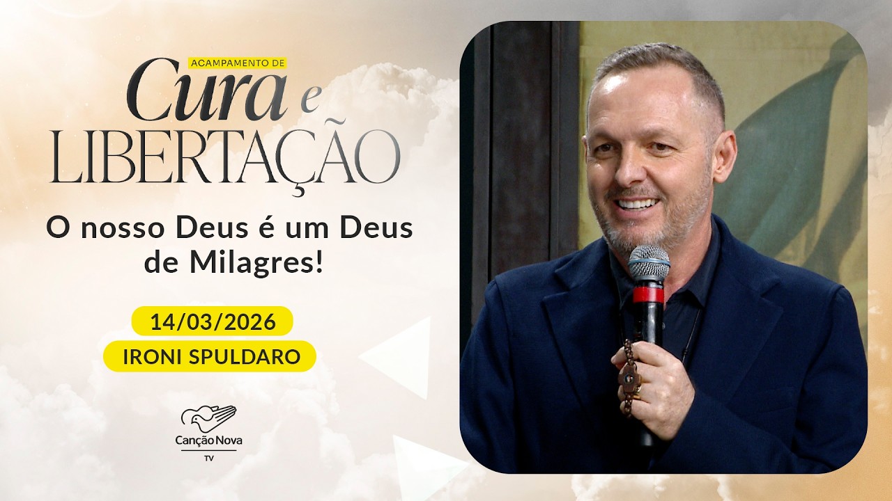 O nosso Deus é um Deus de Milagres! - Ironi Spuldaro - 14/03/2026