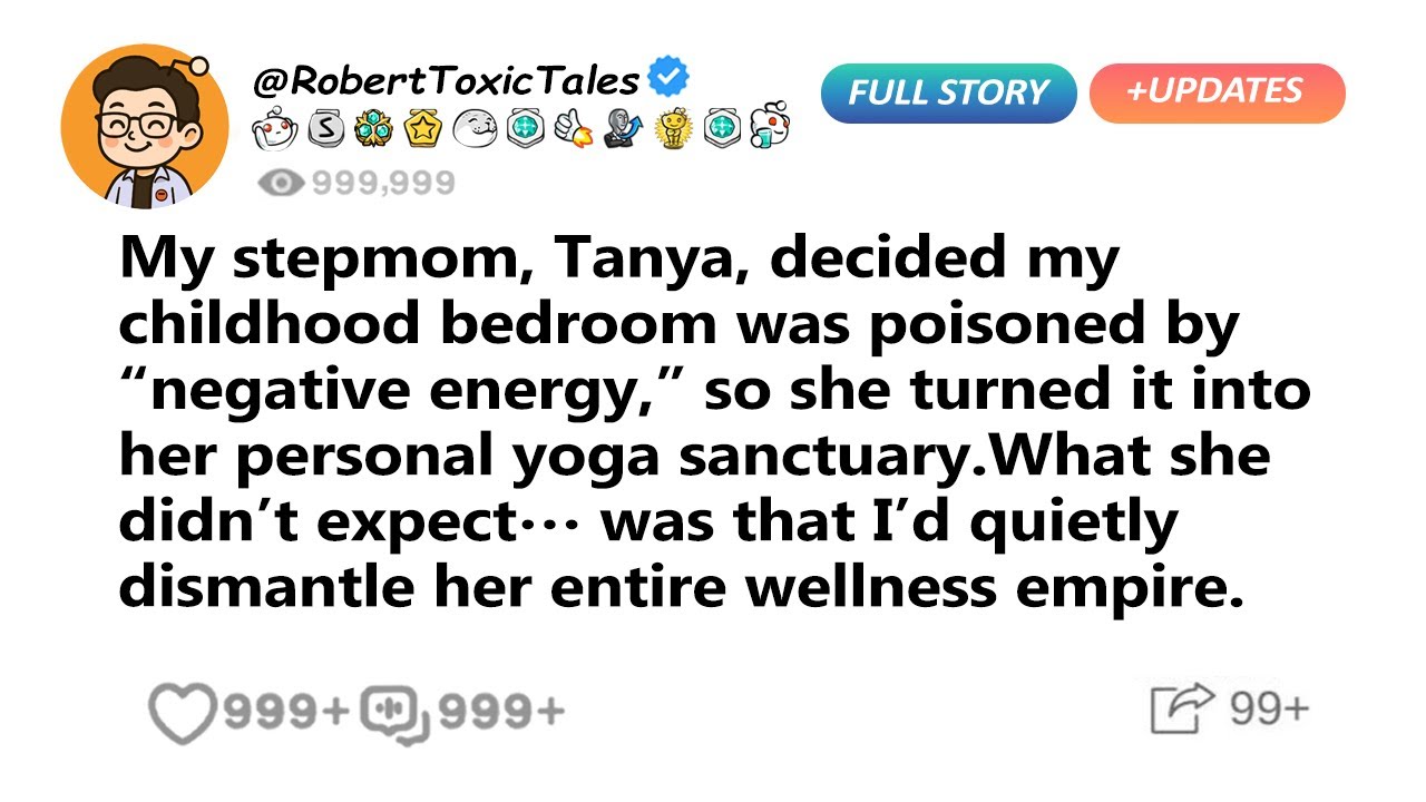My stepmom, Tanya, decided my childhood bedroom was poisoned by “negative energy,”..- Story Time