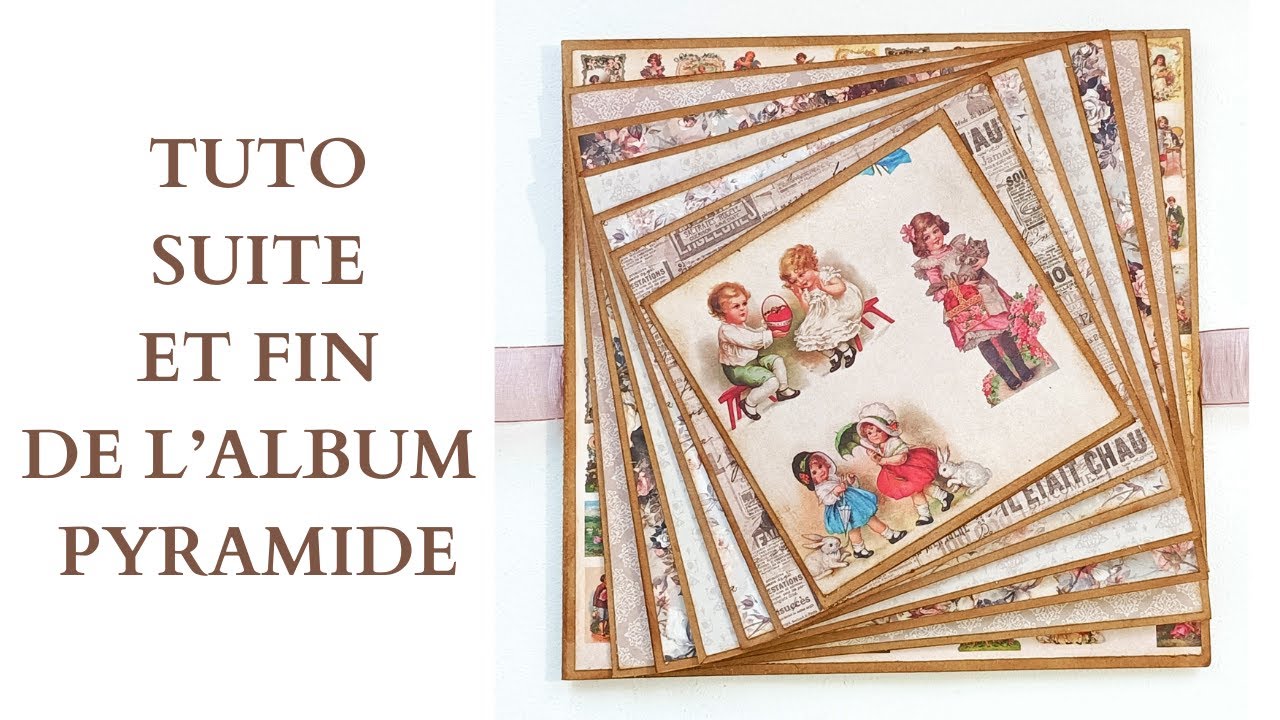 TUTO suite et fin de l'album Pyramide #scrapbook #scrapbooking #creative #action