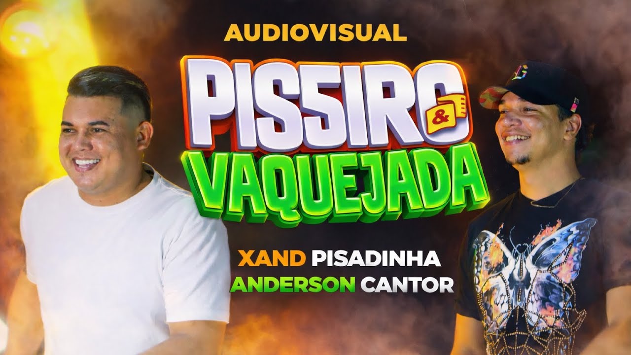 Piseiro e Vaquejada - Xand Pisadinha Feat: @AndersonEVeidaPisadinhaOficial - Audio Visual