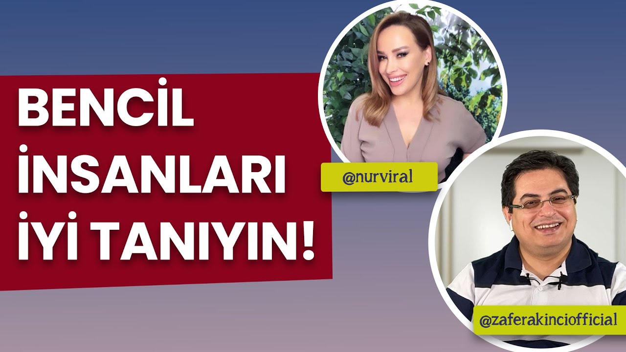 Bencil İnsanları İyi Tanıyın! | Nur Viral Soruyor Zafer Akıncı Cevaplıyor