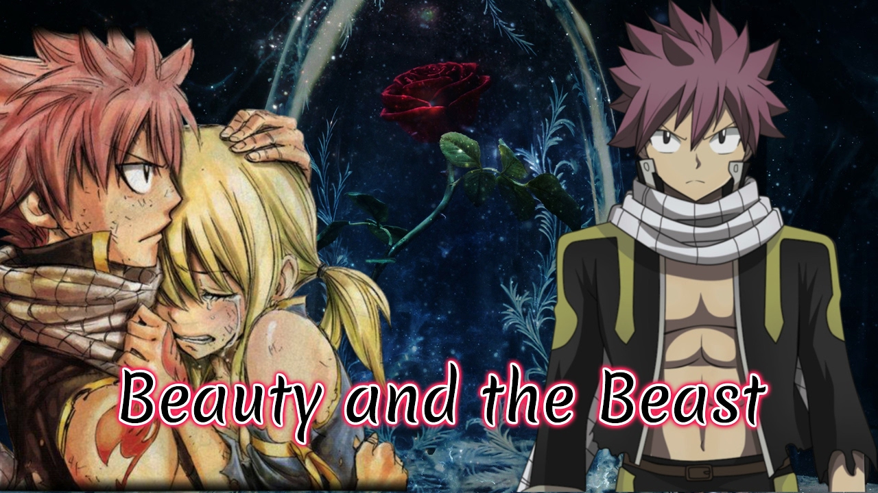 NaLu Movie: Beauty and the Beast ~ Episode 1