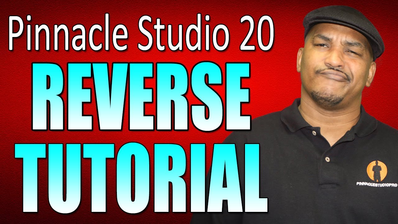 Pinnacle Studio 20 Ultimate | Reverse Effect Tutorial