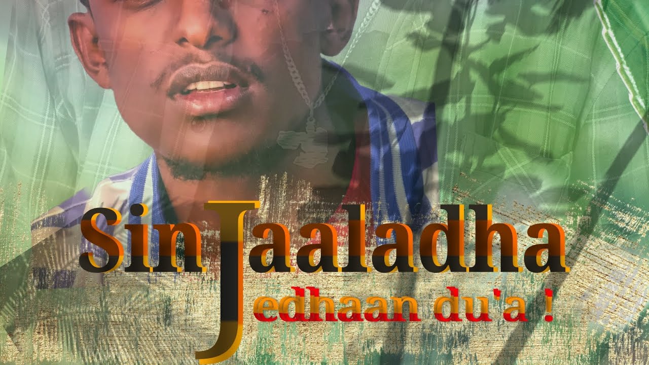 SIN JAALADH JEDHEEN DU'A Walaloo afaan oromoo Waadaa Getaachoo(Wada Getachew)2023#yosangetahun
